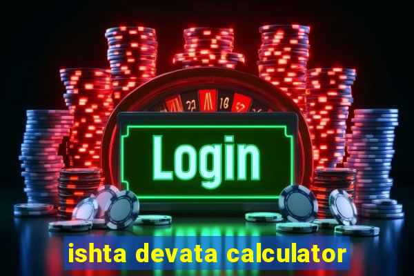 ishta devata calculator